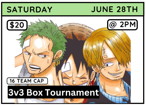 One Piece - 3v3 Box Tournament - Saturday, June 28th