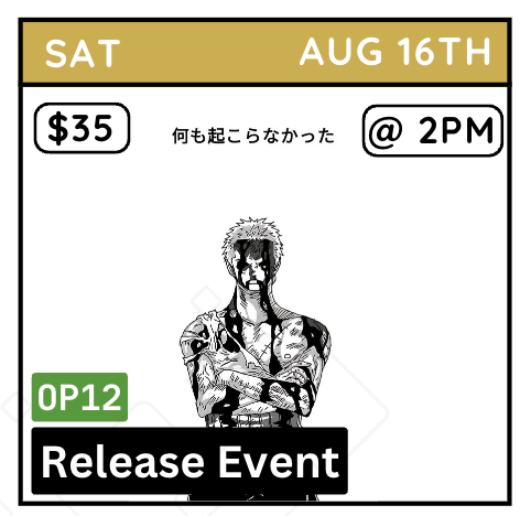 One Piece - OP-12 Release Event #1 - Saturday, August 16th